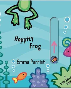 Hoppity Frog: A Slide-and-Seek Book