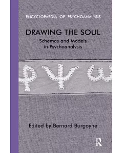Drawing the Soul: Schemas and Models in Psychoanalysis