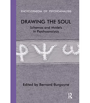 Drawing the Soul: Schemas and Models in Psychoanalysis
