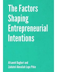 The Factors Shaping Entrepreneurial Intentions