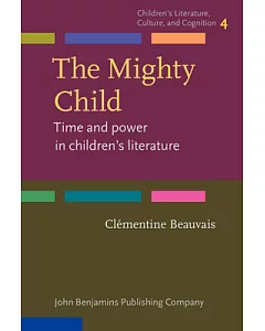 The Mighty Child: Time and Power in Children’s Literature