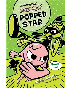 The Gumazing Gum Girl!: Popped Star