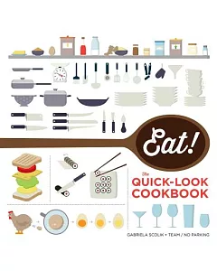Eat!: The Quick-Look Cookbook