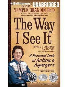 The Way I See It: A Personal Look at Autism & Asperger’s, With 14 New Articles