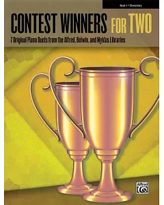 Contest Winners for Two: 7 Original Piano Duets from the alfred, Belwin, and Myklas Libraries: Elementary