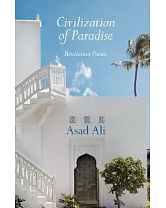 Civilization of Paradise: Revelation Poems