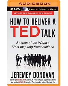 How to Deliver a Ted Talk: Secrets of the World’s Most Inspiring Presentations