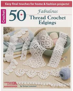 50 Fabulous Thread Crochet Edgings