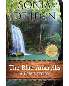 The Blue Amaryllis: A Love Story