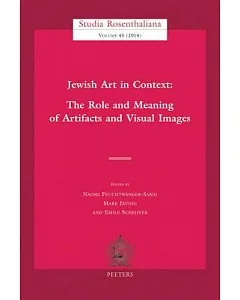 Jewish Art in Context: The Role and Meaning of Artifacts and Visual Images