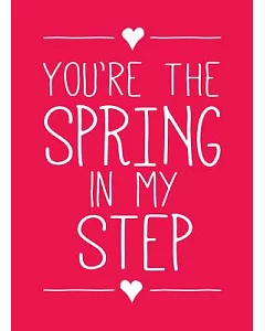You’re the Spring in My Step