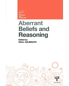 Aberrant Beliefs and Reasoning
