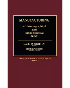 Manufacturing: A Historiographical and Bibliographical Guide