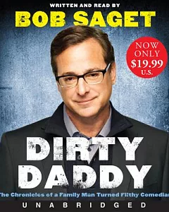 Dirty Daddy: The Chronicles of a Family Man Turned Filthy Comedian