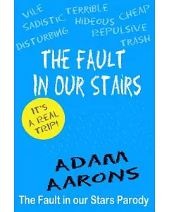 The Fault in Our Stairs: The Fault in Our Stars Parody