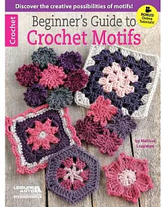 Beginner’s Guide to Crochet Motifs