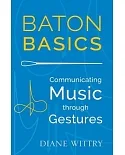 Baton Basics: Communicating Music through Gestures