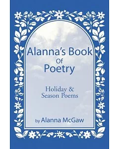 alanna’s Book of Poetry: Holiday & Season Poems
