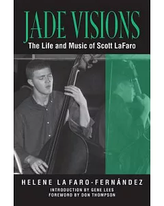 Jade Visions: The Life and Music of Scott Lafaro