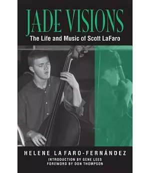 Jade Visions: The Life and Music of Scott Lafaro