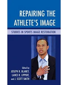Repairing the Athlete’s Image: Studies in Sports Image Restoration