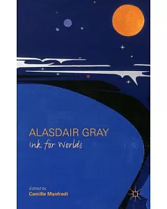 Alasdair Gray: Ink for Worlds