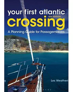 Your First Atlantic Crossing: A Planning Guide for Passagemakers