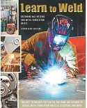 Learn to Weld: Beginning Mig Welding and Metal Fabrication Basics