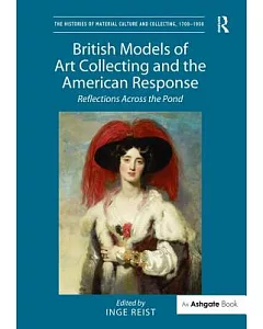 British Models of Art Collecting and the American Response: Reflections Across the Pond