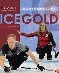 Ice Gold: Canada’s Curling Champions