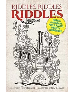 Riddles, Riddles, Riddles: Enigmas & Anagrams, Puns & Puzzles, Quizzes & Conundrums!