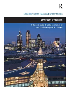 Emergent Urbanism: Urban Planning & Design in Times of Structural and Systemic Change