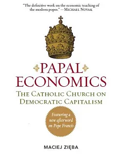 Papal Economics: The Catholic Church on Democratic Capitalism