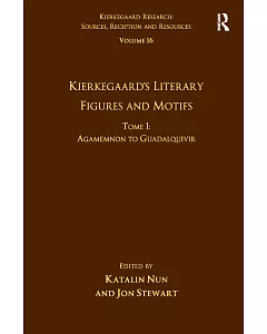 Kierkegaard’s Literary Figures and Motifs: Agamemnon to Guadalquivir
