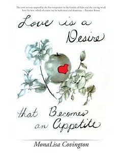 Love Is a Desire That Becomes an Appetite