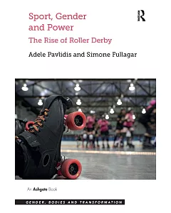Sport, Gender and Power: The Rise of Roller Derby