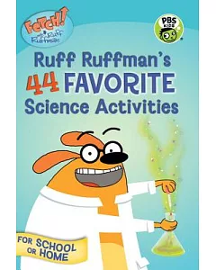 Ruff Ruffman’s 44 Favorite Science Activities