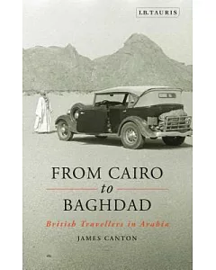 From Cairo to Baghdad: British Travellers in Arabia