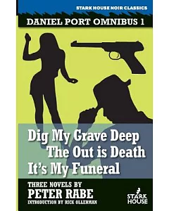 Dig My Grave Deep / The Out Is Death / It’s My Funeral