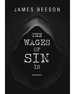 The Wages of Sin Is