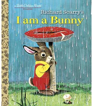 Richard Scarry’s I Am a Bunny