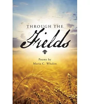 Through the Fields: Poems by