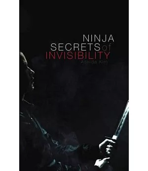 Ninja Secrets of Invisibility