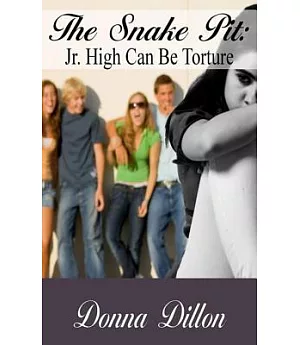 The Snake Pit: Jr. High Can Be Torture