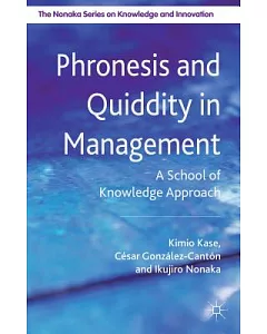 Phronesis and Quiddity in Management: A School of Knowledge Approach