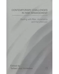 Contemporary Challenges in Risk Management: Dealing with Risk, Uncertainty and the Unknown