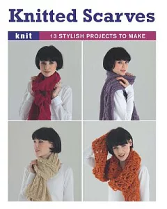 Knitted Scarves: 13 Stylish Projects to Make