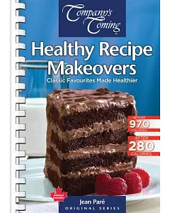 Healthy Recipe Makeovers: Classic Favourites Made Healthier