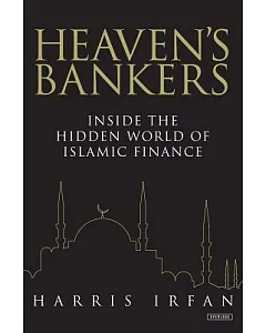 Heaven’s Bankers: Inside the Hidden World of Islamic Finance