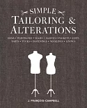 Simple Tailoring & Alterations: Hems - Waistbands - Seams - Sleeves - Pockets - Cuffs - Darts - Tucks - Fastenings - Necklines -